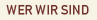 WER WIR SIND